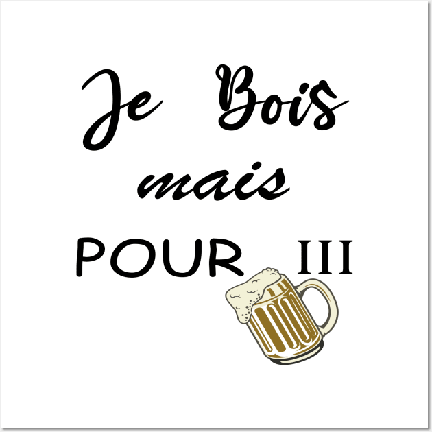 je bois pour 3 , je mange pour 2, futur papa, homme couple, future maman, futurs parents, grossesse révélatrice, papi et mamie Wall Art by ELMAARIF